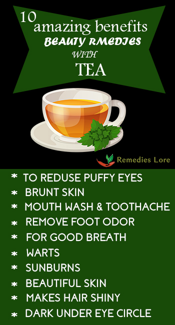 10 Amazing Beauty Remedies With Tea - Copy