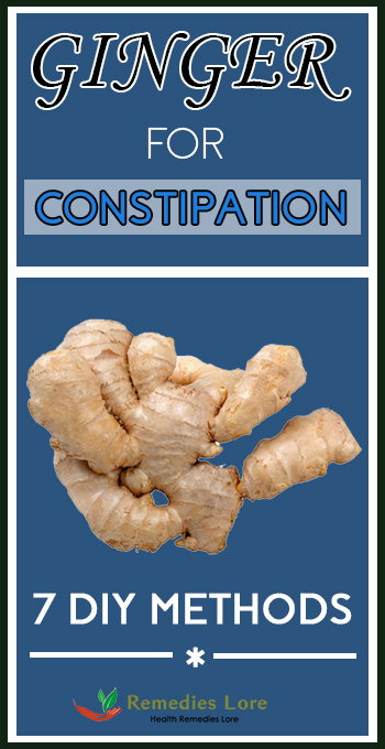 Ginger for Constipation 7 DIY Methods