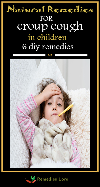 Natural Remedies for Croup Cough in Children 6 DIY Remedies