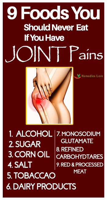 9 Foods You Should Never Eat If You Have Joint Pains Remedies Lore