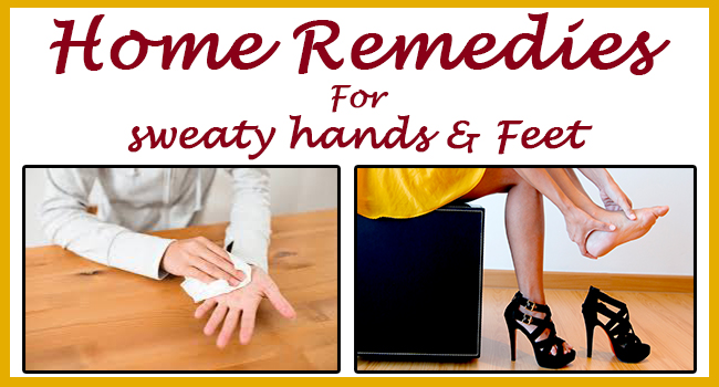 sweaty hands and feet home remedies