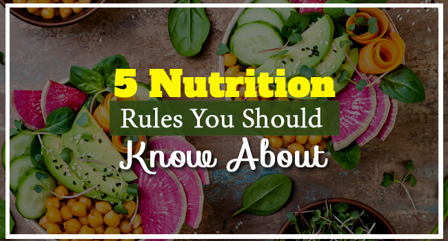 5 Nutrition Rules You Should Know About - Remedies Lore