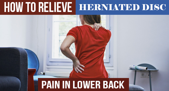 How To Relieve Herniated Disc Pain In Lower Back