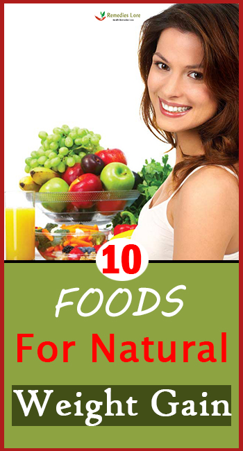 10 Foods For Natural Weight Gain - Remedies Lore